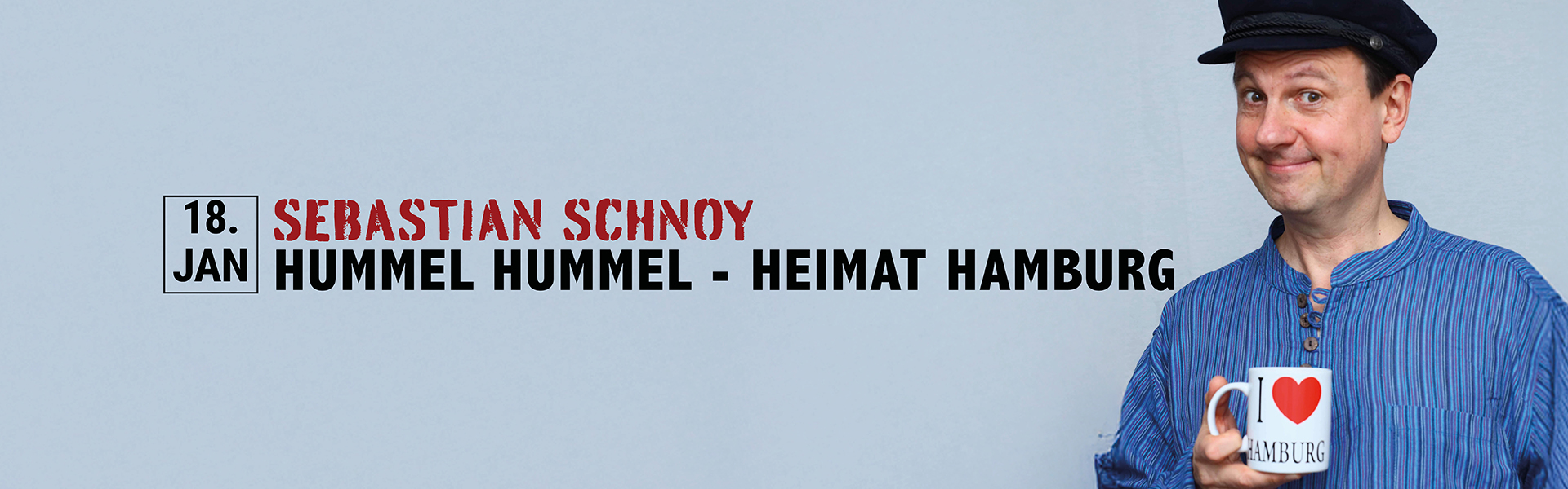 18.01.2026 19.00 Sebastian Schnoy - Hummel Hummel – Heimat Hamburg